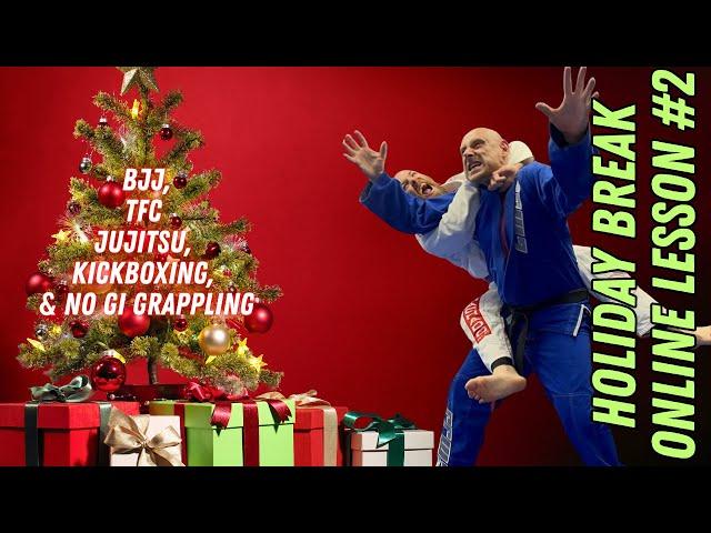 Winter Break Online Lesson #2 - TFC Jujitsu, Kickboxing, BJJ, and No Gi Grappling