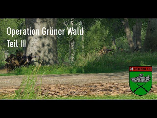 ARMA 3 | Operation Grüner Wald Teil 3 | PzGrenBtl 412