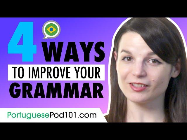 4 Ways to Improve Portuguese Grammar