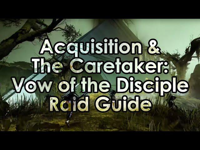 Destiny 2: Acquisition & The Caretaker - Vow of the Disciple Raid Guide