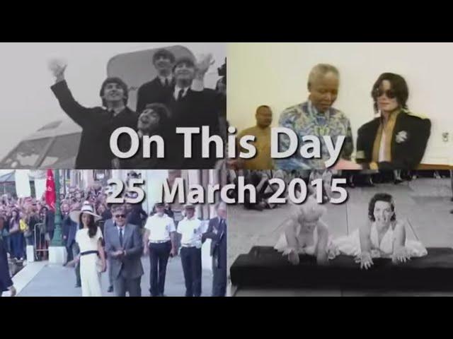 On This Day: 25 March 2015