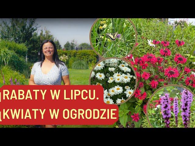 RABATY W LIPCU. KWIATY W OGRODZIE