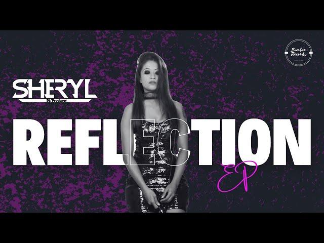 DJ Sheryl- Reflection EP