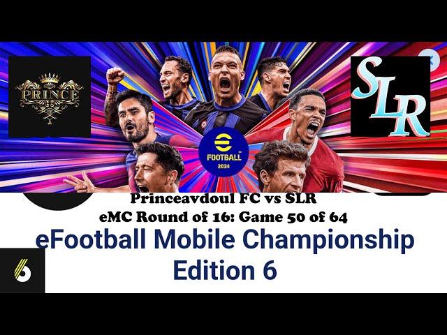 Princeavdoul FC 1-2 SLR | eFootball Mobile Championship Edition 6 ROUND OF 16 HIGHLIGHTS