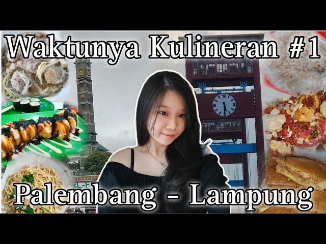 [VLOG] Waktunya Kulineran #1 : Palembang - Lampung || Tifania72