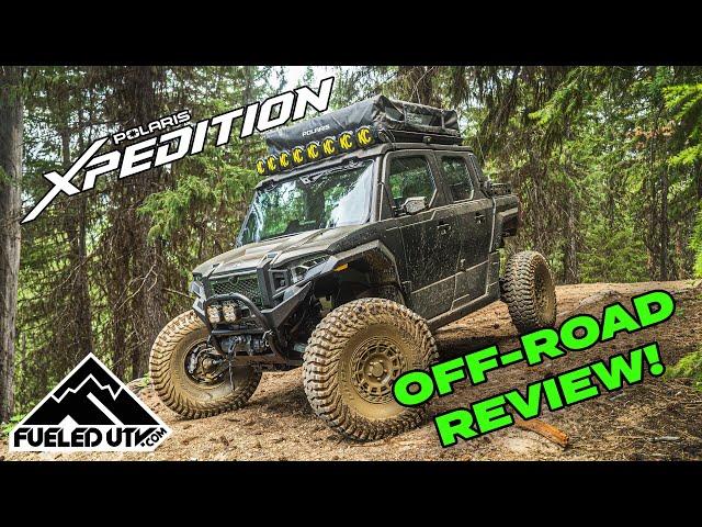 Ultimate Polaris Xpedition: Early Off Road Review!