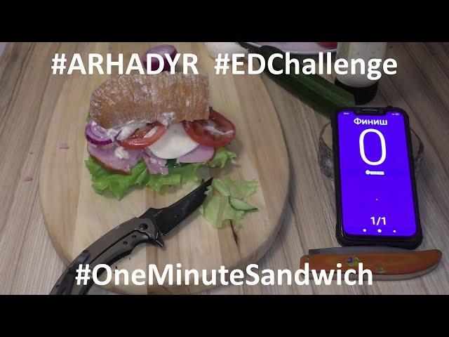 #ARHADYR #EDChallenge #OneMinuteSandvich