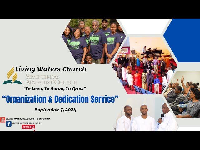 Living Waters SDA Church Organization & Dedication Service 9.7.24