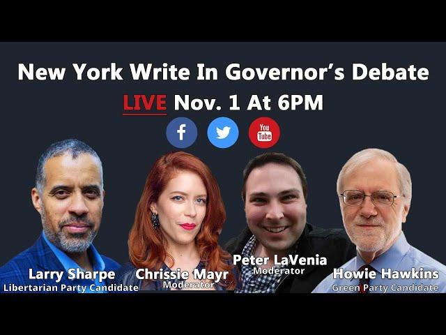 New York Governor "Write-In" Debate 2022 Larry Sharpe V Howie Hawkins! Chrissie Mayr & Peter LaVenia