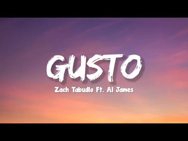 GUSTO - Zach Tabudlo ft. Al James (Lyrics)