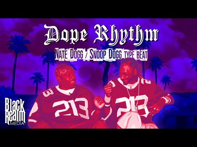 Nate Dogg / Snoop Dogg Type Beat "Dope Rhythm" G-Funk Westcoast Instrumental | Black Realm Media