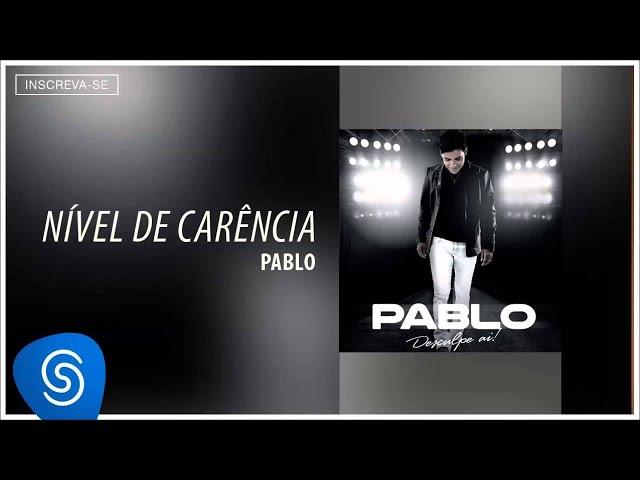 Pablo - Nível de Carência (Desculpe Aí) [Áudio Oficial]