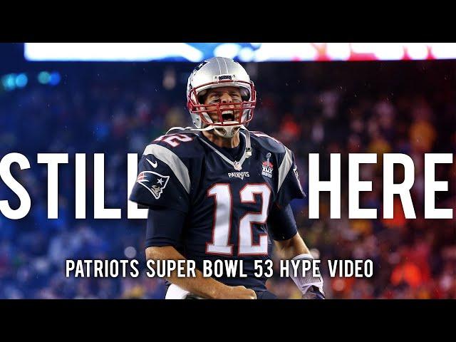 STILL HERE: Patriots Super Bowl 53 Hype Video