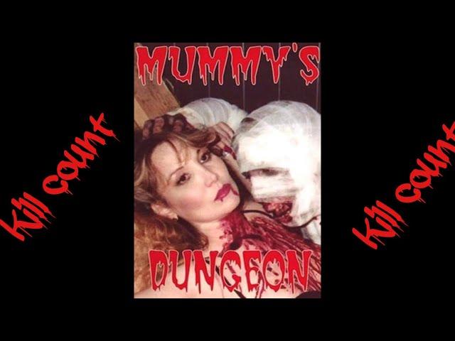 The mummy’s dungeon (1993) kill count