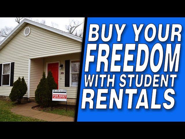 Buy Your Freedom with Student Rentals!