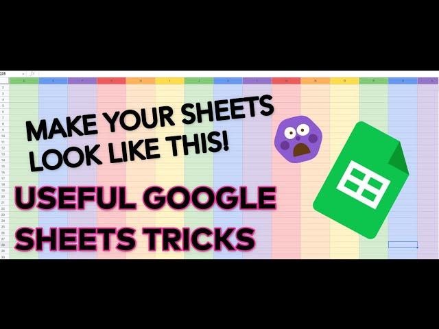 USEFUL GOOGLE SHEETS TIPS & TRICKS