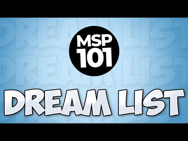 MSP 101: Your Dream List