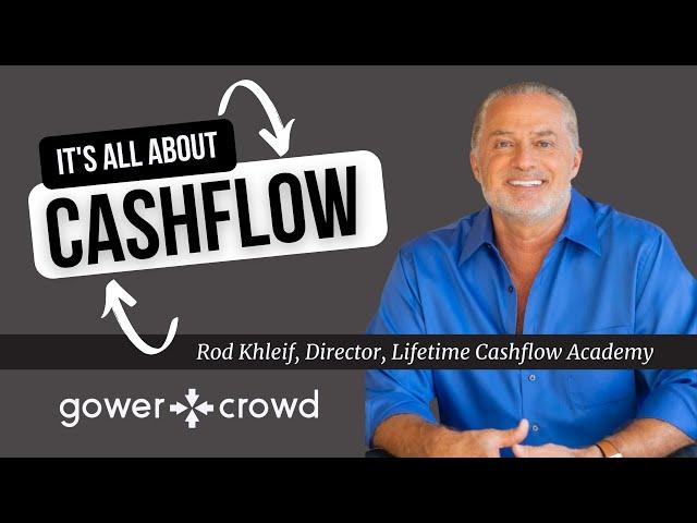 It’s All About Cashflow | Rod Khleif - Lifetime CashFlow Academy