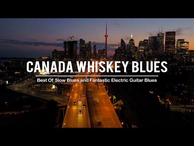 Canada Blues Music - Good Mood Blues Music and Exquisite Smooth Blues - Relaxing Slow Blues Music