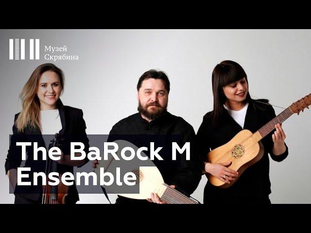 The BaRock M Ensemble