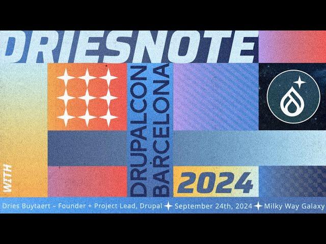 Driesnote: DrupalCon Barcelona 2024