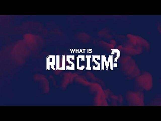 What is "ruscism"?