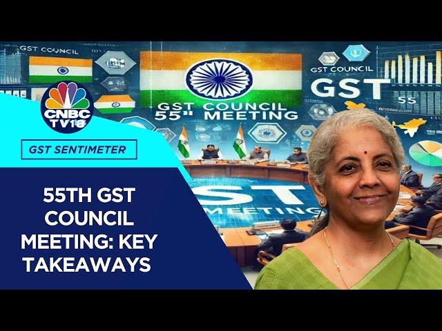 Key Takeaways From 55th GST Council Meeting | FM Nirmala Sitharaman | GST Council Meet