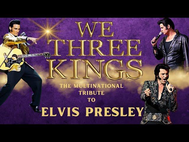 We Three Kings: The Multinational Tribute to Elvis Presley
