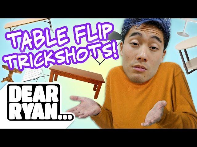 Table Flip Trickshots! (Dear Ryan)