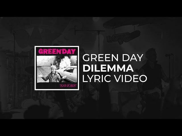 Green Day – Dilemma (Lyrics)