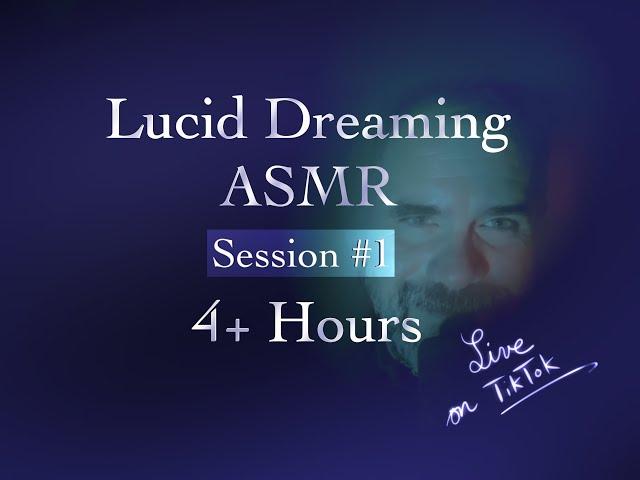 Lucid Dreaming Guided Meditation | Session 1| 4+ Hours of ASMR (TikTok LIVE!)