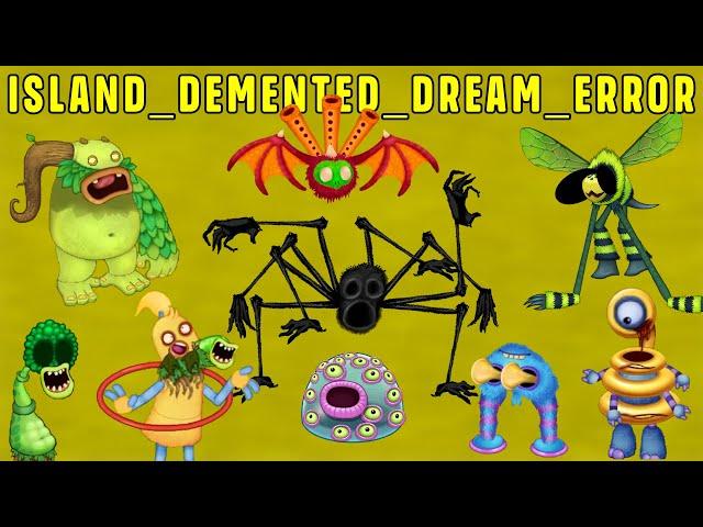 island_demented_dream_ERROR: All Fanmade Monsters (My Singing Monsters)