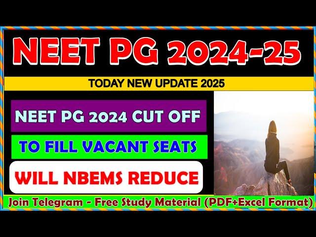 NEET PG NEW UPDATE 2024-25 | Neet PG 2024 cut off to fill vacant seats will NBEMS Reduce #neetpg2025