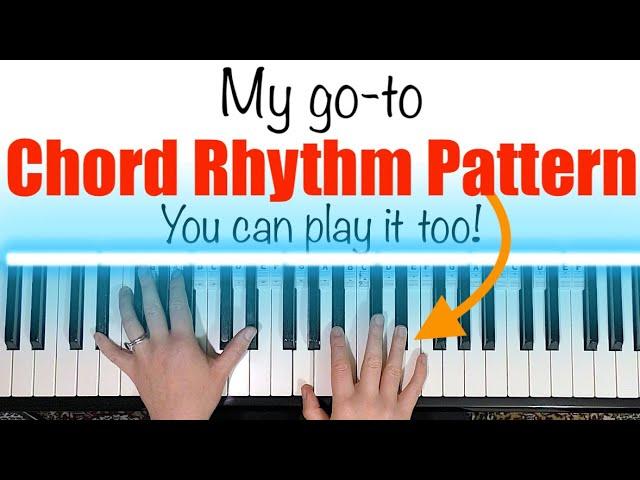Learn this ONE Piano Chord Rhythm Pattern [My GO-TO!]