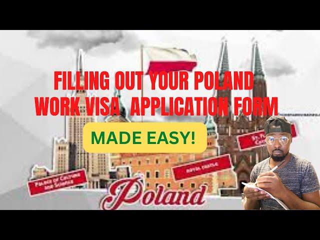 FILLING OUT YOUR POLAND WORK VISA APPLICATION FORM MADE EASY! | MOVE TO POLAND