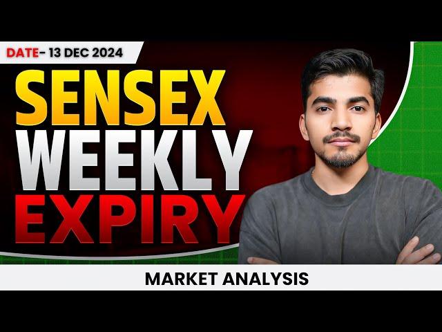 Market Analysis 13 Dec: SENSEX Weekly Expiry Insights