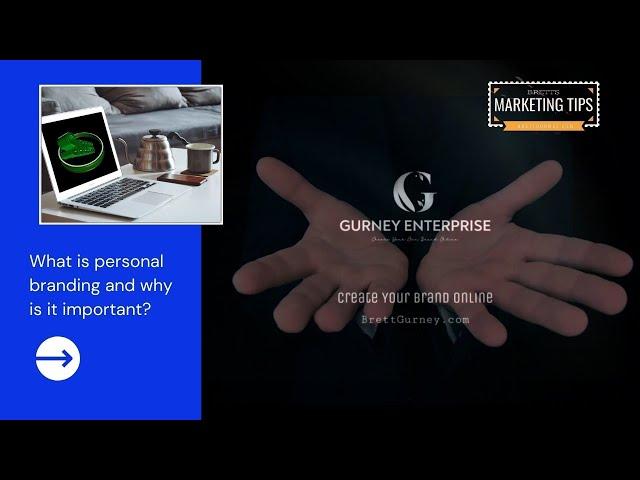 What Is Personal Branding and Why Is It Important with Brett Gurney