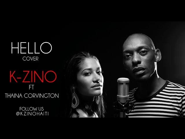 HELLO COVER BY K-ZINO FT THAINA CORVINGTON