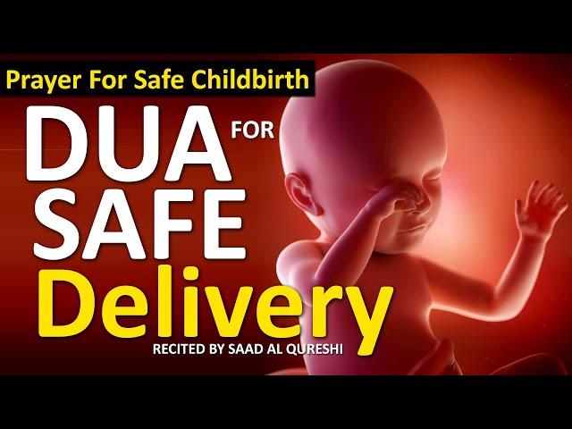 Dua For Safe Childbirth - Prayer For Safe Delivery of Baby