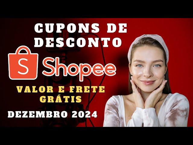 CUPONS DE DESCONTO SHOPEE DEZEMBRO 2024 CUPOM DE DESCONTO SHOPEE DESCONTOS E OFERTAS VALOR E FRETE