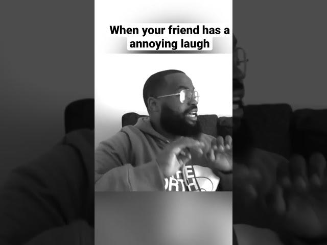 When your friend has a annoying laugh #funnyshorts #comedy #fyp #hilarious