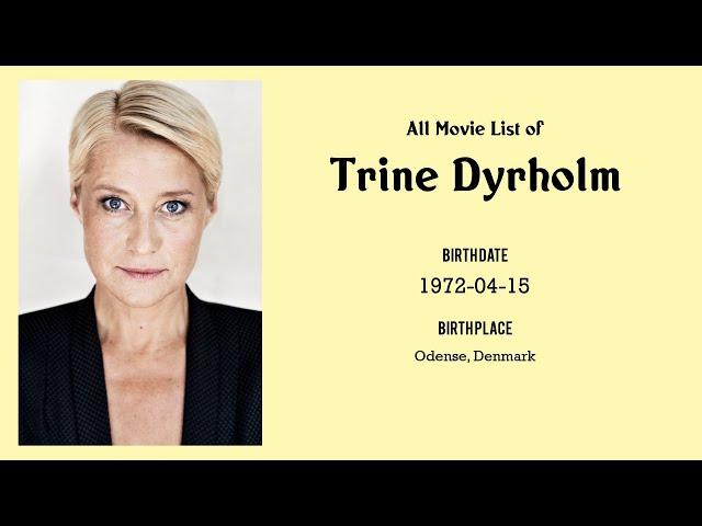 Trine Dyrholm Movies list Trine Dyrholm| Filmography of Trine Dyrholm