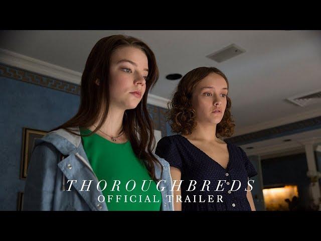 THOROUGHBREDS - Official Trailer [HD] - In Theaters March 9, 2018