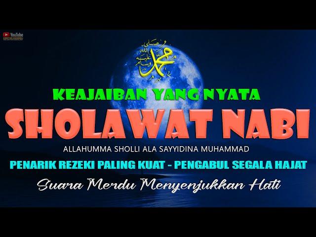 Sholawat Allahumma Sholli Ala Muhammad Sholawat Nabi Penarik Rezeki Penenang Hati dan Pikiran