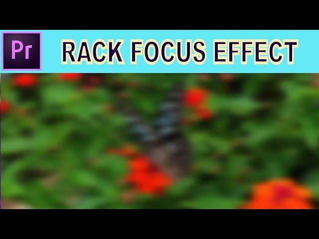 Rack Focus Effect - Adobe Premiere Pro Tutorial