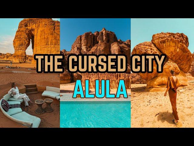 Exploring the CURSED City AlUla - Saudi Arabia | Hotel Recommendations | 4 - Day Itinerary