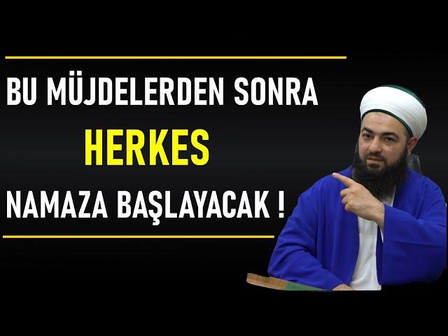 BU MÜJDELERDEN SONRA HERKES NAMAZA BAŞLAYACAK ! Celil Tokmak Hoca