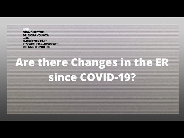 Are there Changes in the ER since COVID-19?