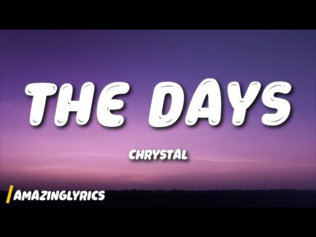 CHRYSTAL - THE DAYS (NOTION REMIX) (Lyrics)