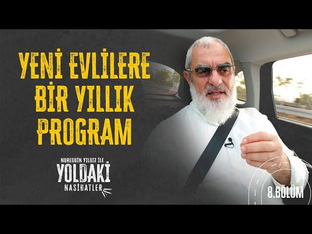 YENİ EVLİLERE BİR YILLIK PROGRAM | Nureddin YILDIZ [8. BÖLÜM]